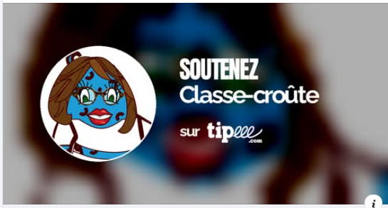https://fr.tipeee.com/classe-croute/